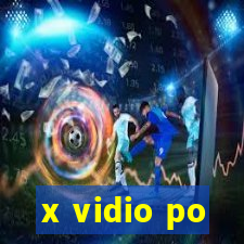 x vidio po